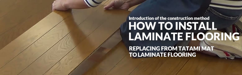 How To Install Laminate Flooring Replacing From Tatami Mat